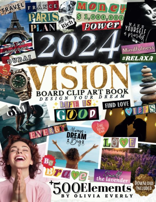 2024 Vision Board Clip Art Book: An Extensive Collection of Inspiring Images, Quotes & Affirmations for Personal Growth, Goal Setting, and ... & words (2024 Vision Board Clip...