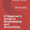 A Beginner's Guide to Bookkeeping and Accounting: Workbook (Accountancy Revision Workbooks)