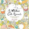 A Million Cute Animals: Adorable Animals to Colour (A Million Creatures to Colour)