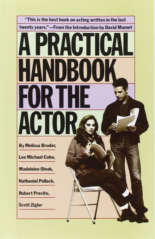A Practical Handbook for the Actor by Melissa Bruder, Lee Michael Cohn, Madeleine Olnek, Nathaniel (1986) Paperback