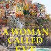 A Woman Called EVE: An Addictive Novel That Will Keep You Up All Night...: A Novel