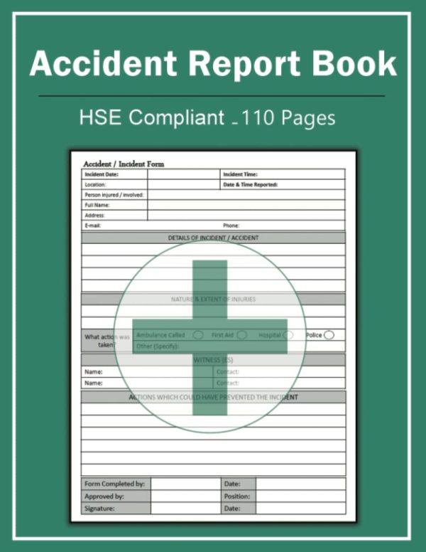Accident Report Book: A4 HSE Compliant Accident & Incident Record Log Book | Workplace Health & Safety Record Book (Health and Safety Reports)