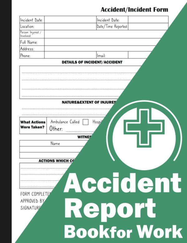 Accident Report Book for Work: Accident & Incident Report Book | HSE Compliant Accident & Incident Record Log Book | Health & Safety Incident Record ... for Each incident | A4...