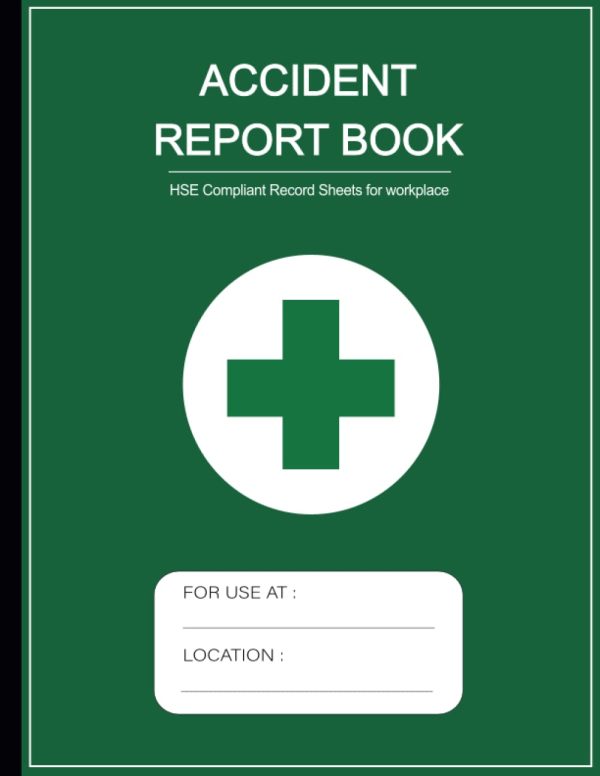 Accident Report Book: HSE Compliant Accident & Incident Log Book to Record All Incident In Your Business ( Workplace Health & Safety Reports ) | Large Print 8.5 x 11 in | 110 Pages