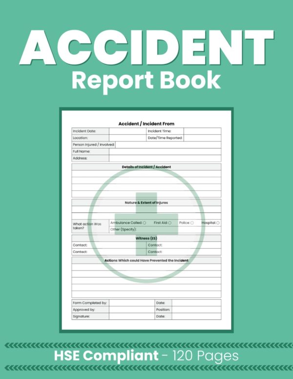 Accident Report Book HSE Compliant: Record Book for Health & Safety in the Workplace