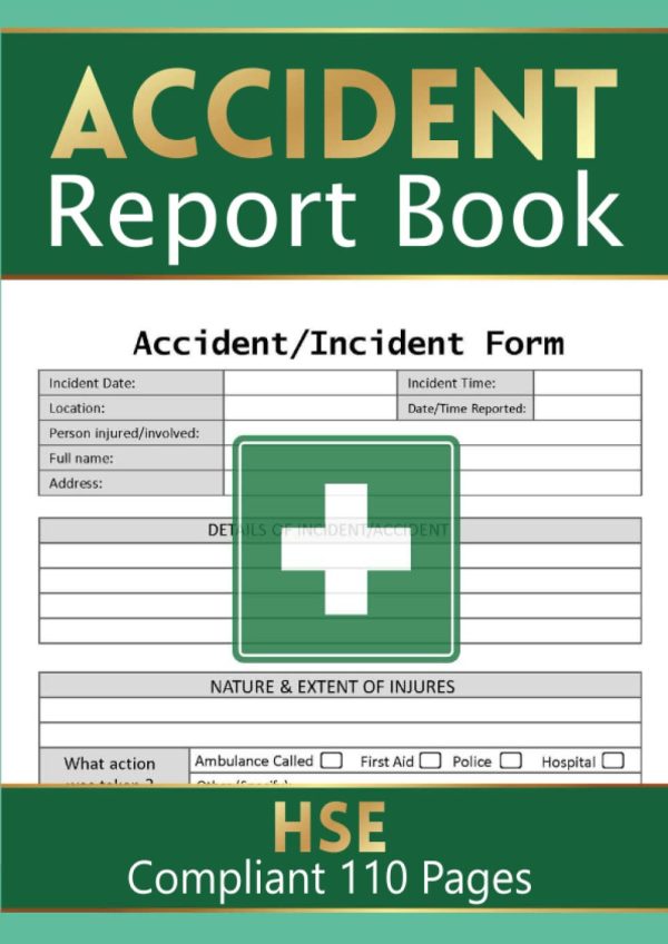 Accident Report Book: Record all incidences in your business, industry and Workplaces & Schools (Health and Safety Reports)