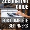 Accounting Guide For Complete Beginners: Grasping Essential Concepts with Ease | Navigating the World of-Accounting-and Adjusting Entries