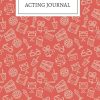 Acting Journal: Daily Writing Notebook Log for Actors and Actresses