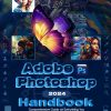 Adobe Photoshop 2024 Handbook: Everything You Need to Know to Edit, Correct and Retouch Images with Photoshop