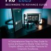 Adobe Premiere Pro 2023 Beginners to Advance Guide: A Comprehensive Step-by-Step Guide for novice and Expert to Master Video Editing, Graphic effects, ... (ADOBE CREATIVE CLOUD...