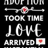 Adoption Gifts for Adoptive Parents Adoption Took Time Love Arrived Instantly.: Blank Lined Journal | Foster Parent Gifts