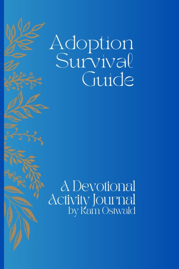 Adoption Survival Guide: A Devotional Activity Journal