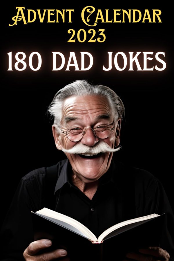 Advent Calendar 2023 - 180 Dad Jokes: Christmas Countdown with 6 Funny Jokes per Day from December 1st to 31st