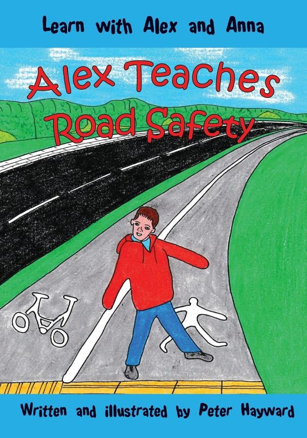 Alex Teaches Road Safety: Volume 8 (Learn with Alex and Anna)