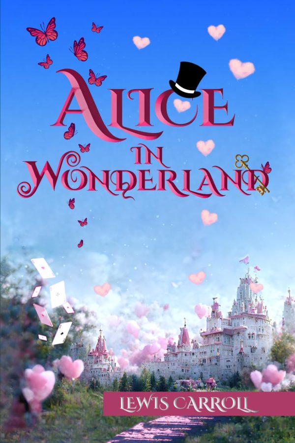 Alice in Wonderland (Illustrated): The 1865 Classic Edition with Original Illustrations