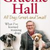 All Dogs Great and Small: What I’ve learned training dogs