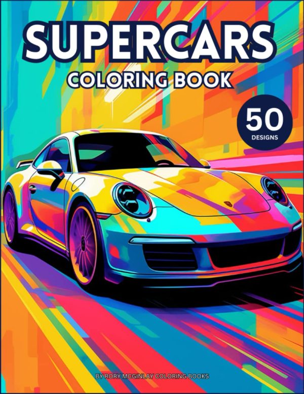 Amazing Supercars Coloring Book: 50 Fantastic Pages of Supercar Designs for Kids and Adults