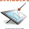 Animation For Beginners: Getting Started with Animation Filmmaking