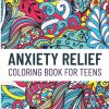 Anxiety Relief Coloring Book for Teens: Mindfulness Coloring to Find Calm: Coloring Book for Teens