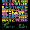 Arcade Game Typography: The Art of Pixel Type