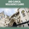 Arguments and Tactics for Personal Injury and Clinical Negligence Claims