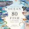 Around the Ocean in 80 Fish and other Sea Life
