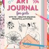 Art Journal for Girls: Creative Drawing Sketchbook with 90+ Art Prompts and Activities - Ages 7-12