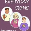 ASL 100 EVERYDAY SIGNS: Beginner's Handbook: American Sign Language