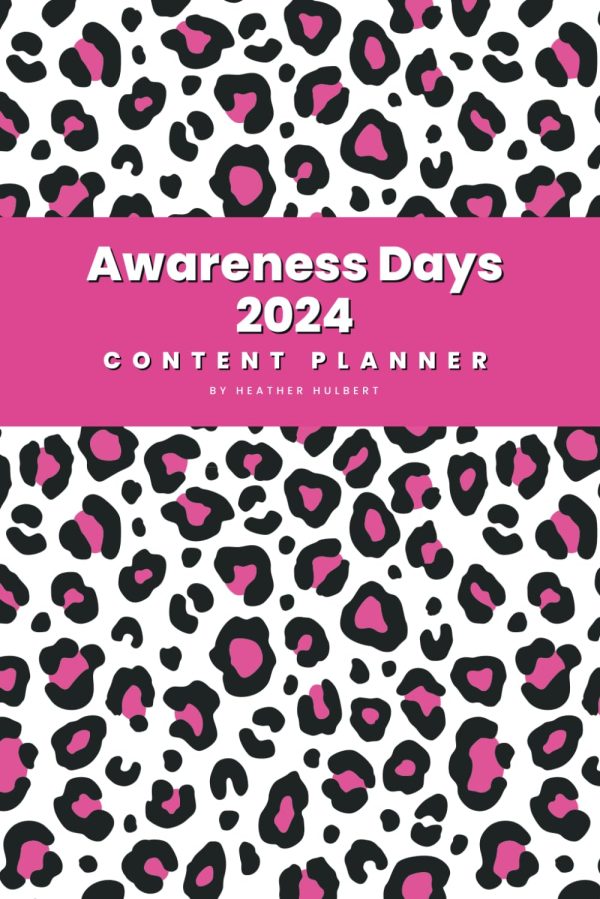 Awareness Days Social Media Content Planner 2024: For small business owners and entrepreneurs to help plan, organise and create social media content