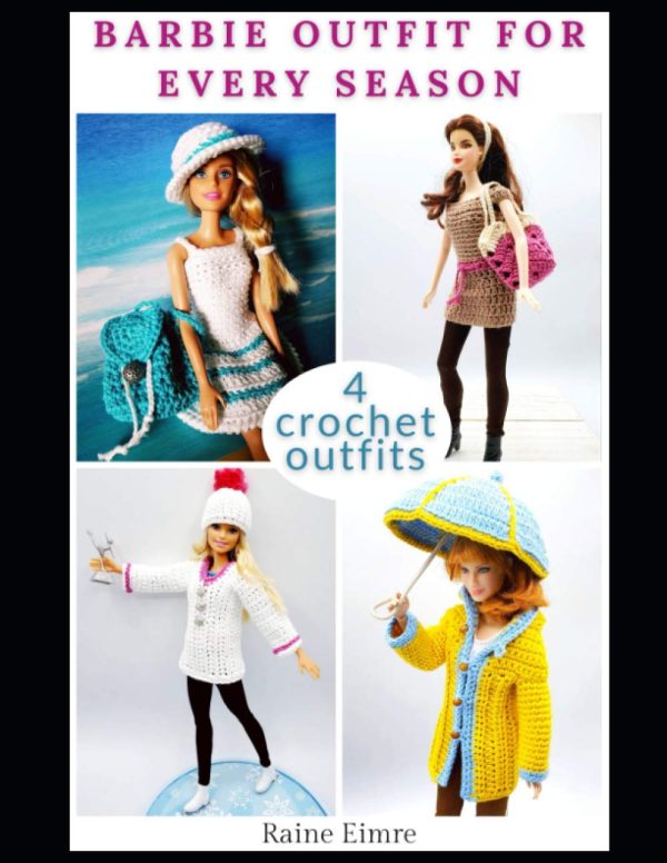 Barbie Outfit For Every Season (Barbie Clothes Crochet Patterns)