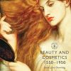Beauty and Cosmetics 1550 to 1950 (Shire Library)