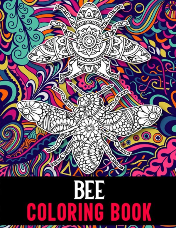 Bee Coloring Book: Honey Bee Coloring Book for Adults with 40 Mandala Style Bee Illustrations to Release Stress, Bee Gifts for Women