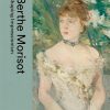 Berthe Morisot: Shaping Impressionism