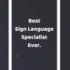 Best Sign Language Specialist Ever: Funny White Elephant Gag Gifts For Coworkers Going Away, Birthday, Retirees, Friends & Family | Secret Santa Gift ... For Coworkers | Really...