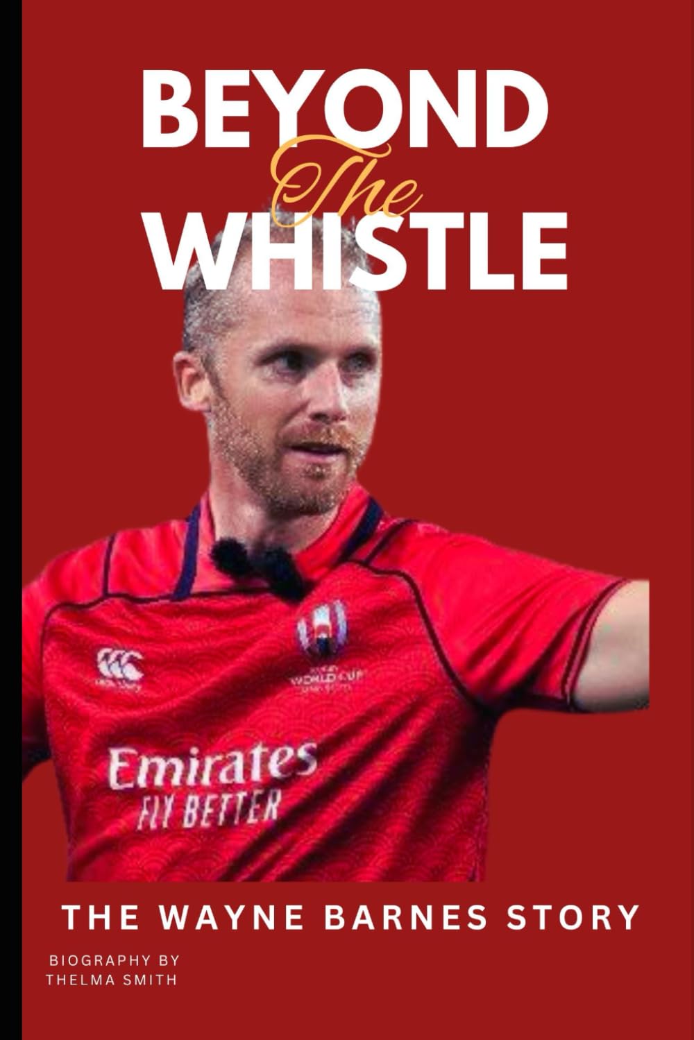 BEYOND THE WHISTLE: THE WAYNE BARNES STORY