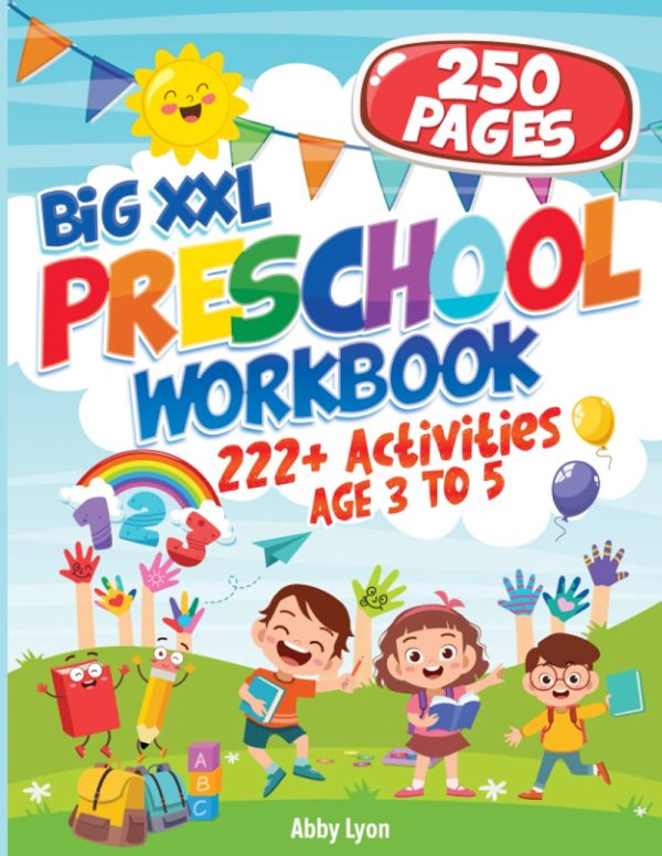 BIG XXL Preschool Workbook AGE 3 TO 5: 222+ Activities Letter Tracing - Number 1-10 - Early Math - Coloring for Kids - Lines and Shapes Pen Control - ... (Early Education and...