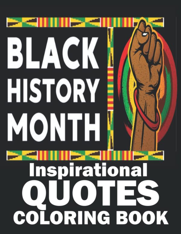 Black History Month Inspirational Quotes Coloring Book: 30 Inspirational Quotes Coloring page For Adults. African American BLM Black Pride Gift Idea.