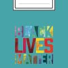 Black Lives Matter BLM Movement End Racism Notebook Vintage: black history month: notebook journal 6*9 inches 110 pages cover matte finish Blank ... Women, Men & Kids To...