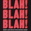 Blah! Blah! Blah!: Memoirs and advice from one of British advertising's mavericks: Memories and advice from one of British advertising's mavericks