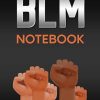 BLM Notebook: Black Lives Matter Notebook. College Ruled Lined Notepad. 120 pages. 6x9 inches. Ideal for School, College or Work.