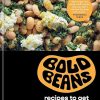 Bold Beans: Recipes to Get Your Pulse Racing