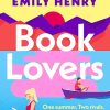 Book Lovers: The Sunday Times bestselling enemies to lovers, laugh-out-loud romcom - a perfect summer holiday read