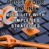 Boost Your Online Visibility with Simple SEO Strategies: Discover Proven Strategies to Drive Daily Traffic and Dominate the Online Sphere with SEO Techniques