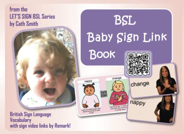 BSL BABY SIGN - LINK BOOK: British Sign Language Vocabulary with video clips by Remark!