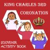 BSL KING CHARLES 3rd CORONATION SOUVENIR & ACTIVITY BOOK: Colouring Puzzles & Games: British Sign Language Vocabulary