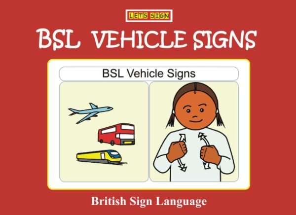 BSL Vehicle Signs: British Sign Language (Let's Sign BSL Early Years)