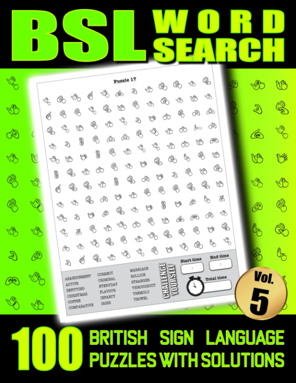 BSL Word Search - 100 British Sign Language Puzzles With Solutions Vol 5: Large Print Fingerspelling Alphabet Games Book For Adults - Perfect BSL Gift For Beginners or Fluent...