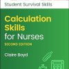 Calculation Skills for Nurses (Student Survival Skills)