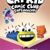 Cat Kid Comic Club 5: Influencers (from the multi-million-copy globally bestselling creator of Dog Man!): A Graphic Novel: from the Creator of Dog Man