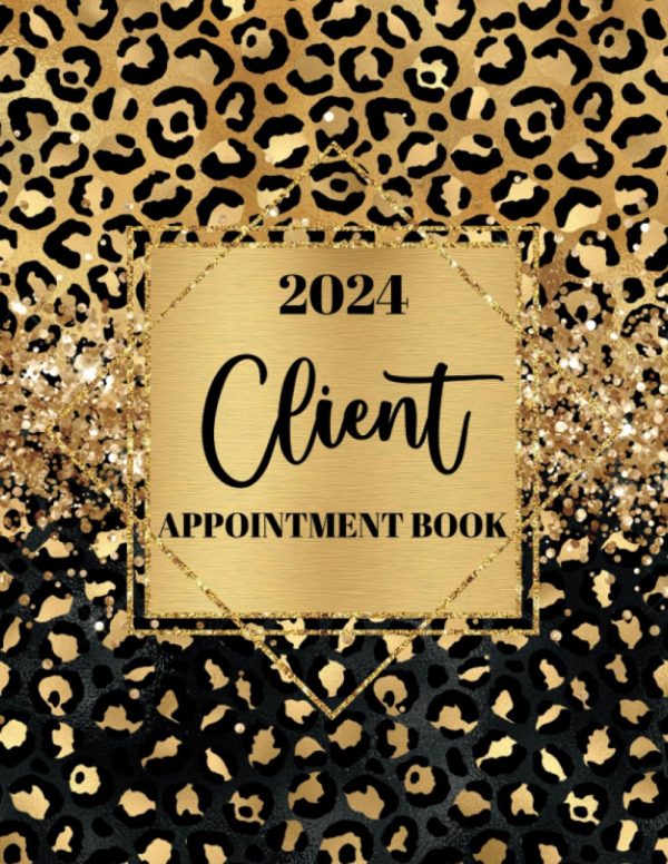 Client Appointment Book 2024: Dated Week To View Schedule Planner For Mobile Hairdresser, Beauty Therapist, Salon, With Hourly Slots And 15 Minute Increments, 12 Months, Leopard...
